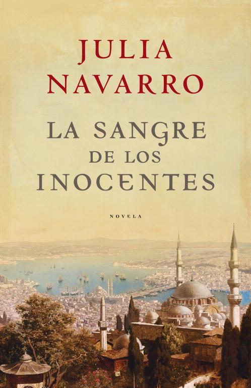 La sangre de los inocentes | 9788401336379 | Julia Navarro