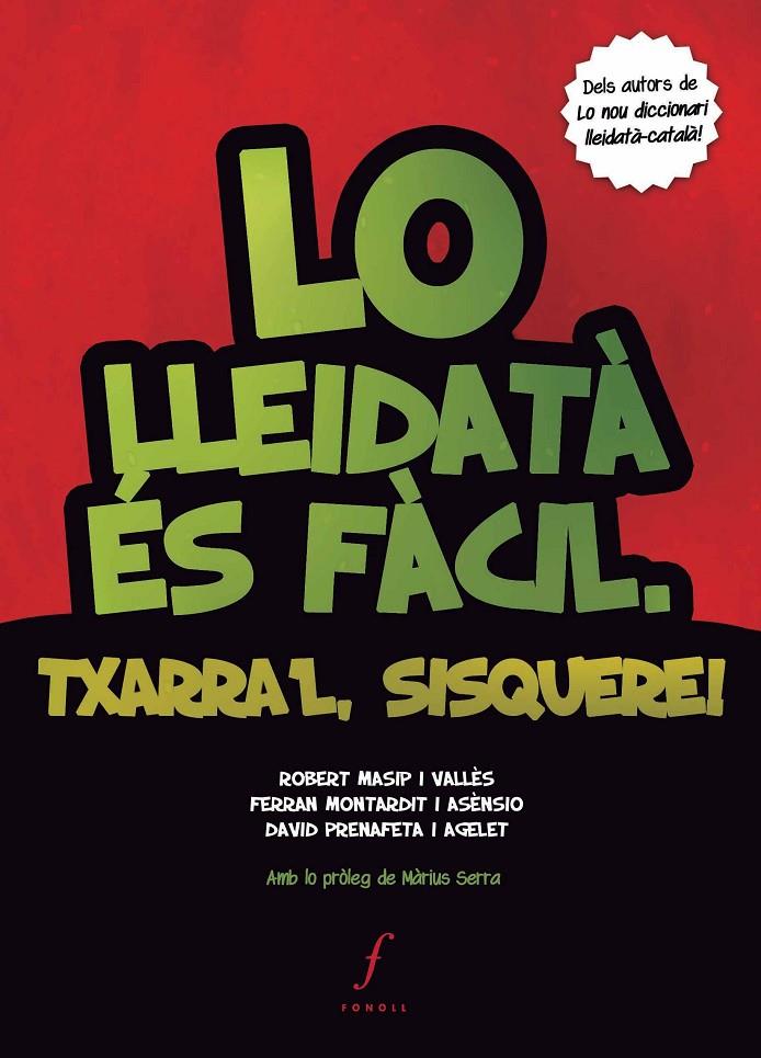 Lo lleidatà és fàcil. Xarra'l, sisquere! | 9788494111983 | Robert Masip - Ferran Montardit - David Prenafeta