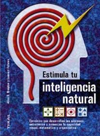 Estimula tu inteligencia natural | 9788430533862 | Test y juegos de inteligencia - Allen D Bragdon / Leonard Fellows