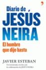 Diario de Jesús Neira. El hombre que dijo basta | 9788484607830 | Javier Esteban