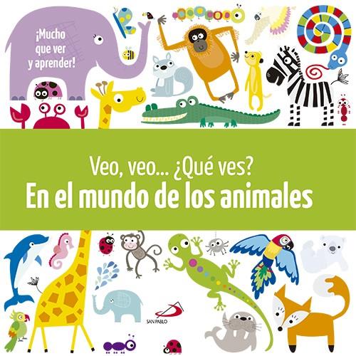 Veo, veo... En el mundo de los animales | 9788428548120 | Davenport, Maxine/Roberts, Cindy