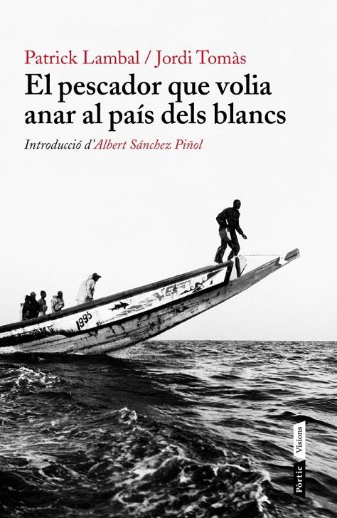 El pescador que volia anar al país dels blancs | 9788498092226 | Patrick Lambal / Jordi Tomàs