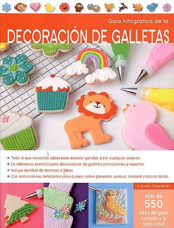 Guía fotográfica de la decoración de galletas | 9788426140067 | Autumn Carpenter