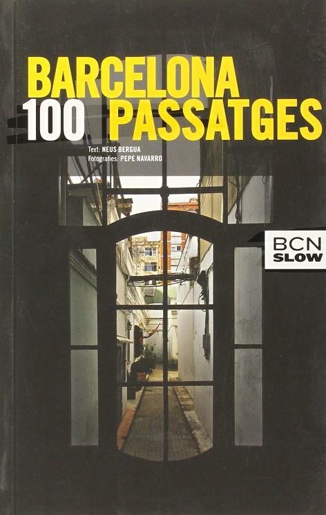 Barcelona, 100 passatges | 9788498506341 | Neus Bergua / Pepe Navarro