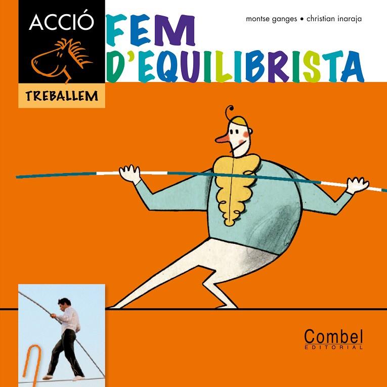 Fem d'equilibrista | 9788498257342 | Montse Ganges - Christian Inaraja