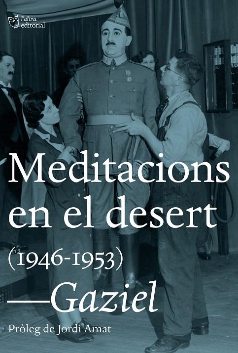 Meditacions en el desert (1946-1953) | 9788494782985 | Gaziel