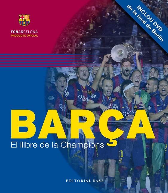 Barça. El llibre de la Champions + DVD | 9788416166749 | Morales Montoya, Mercè/Salinas García, David