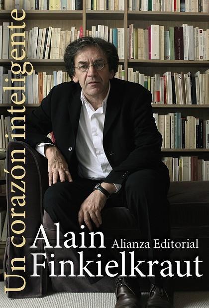 Un corazón inteligente | 9788420651552 | Alain Finkielkraut