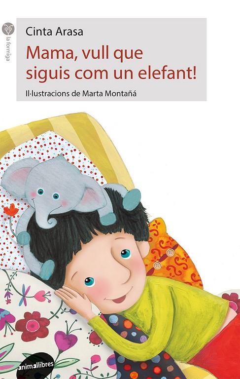 Mama, vull que siguis un elefant! | 9788416844197 | Cinta Arasa