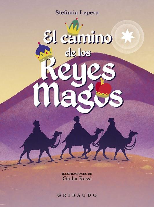 El camino de los Reyes Magos | 9788417127749 | Lepera, Stefania ; Rossi, Giulia