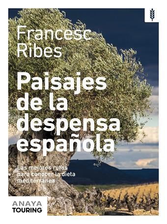 Paisajes de la despensa española | 9788491585336 | Ribes Gegúndez, Francesc