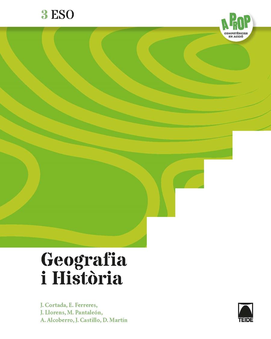 Geografia i Història 3 ESO - A prop | 9788430783342 | Cortada Cortada, Jaume/Ferreres Calvo, Ernest/Llorens Vila, Jordi/Pantaleón Gamisans, Montserrat/Alc