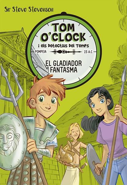 Tom O'Clock 2. El gladiador fantasma | 9788424660291 | Stevenson, Sir Steve