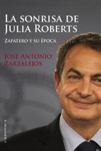 La sonrisa de Julia Roberts | 9788415122333 | José Antonio Zarzalejos