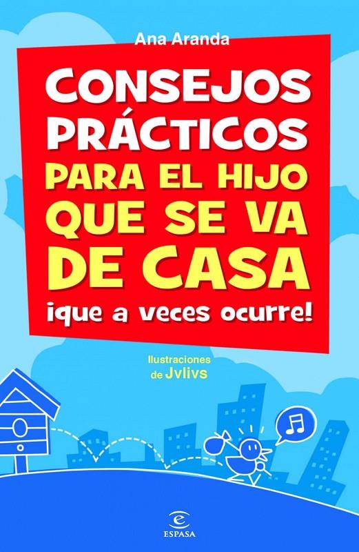 Consejos prácticos para el hijo que se va de casa | 9788467039085 | Ana Aranda