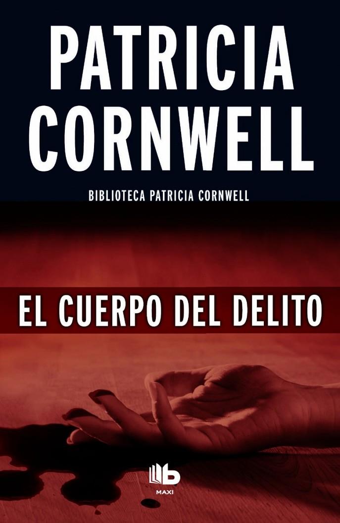 El cuerpo del delito (Doctora Kay Scarpetta 2) | 9788490702956 | Cornwell, Patricia