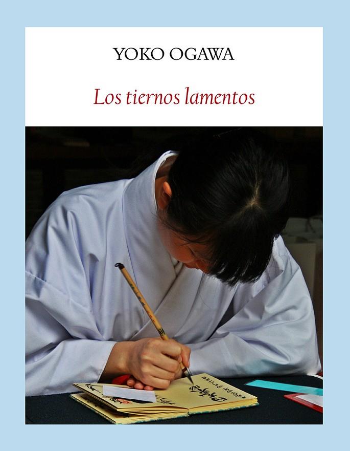 Los tiernos lamentos | 9788494147562 | Yoko Ogawa