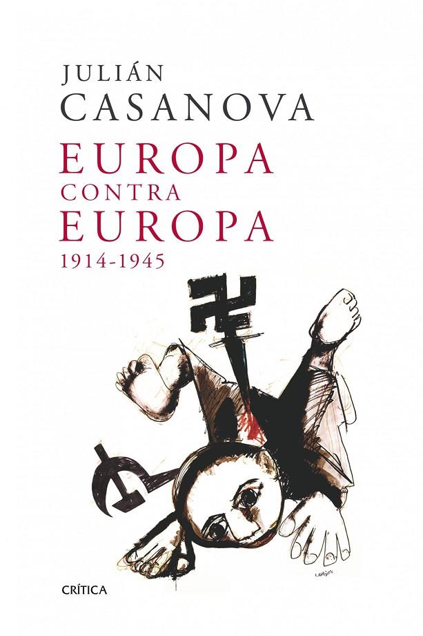 Europa contra Europa 1914-1945 | 9788498921991 | Julián Casanova