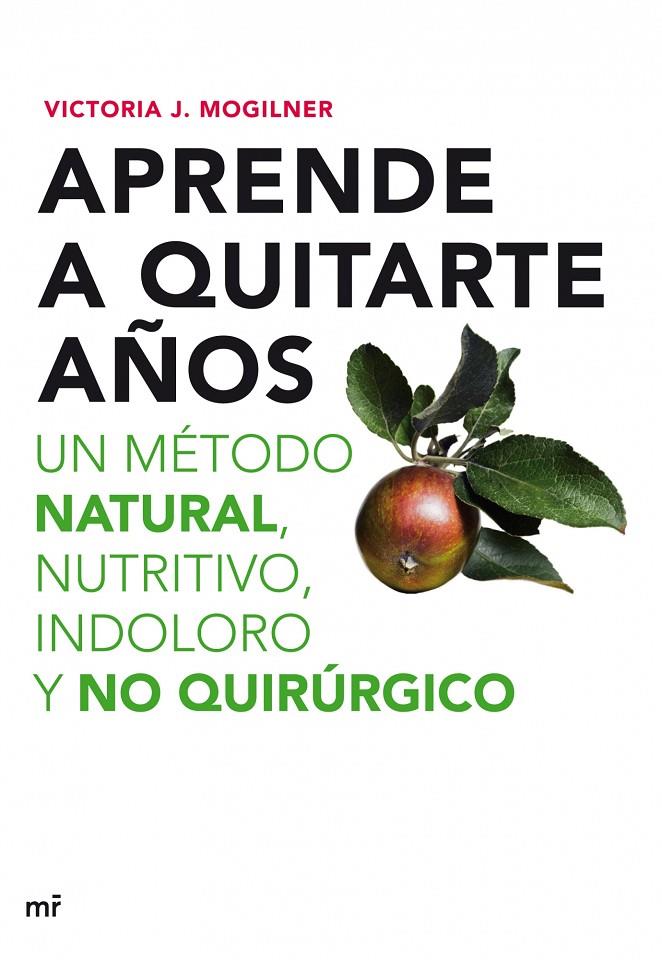 Aprende a quitarte años | 9788427035898 | Victoria J. Mogilner