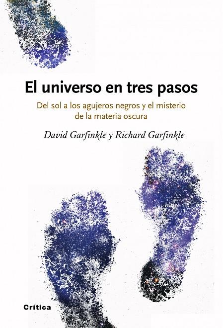 El universo en tres pasos | 9788498920499 | David Garfinkle - Richard Garfinkle