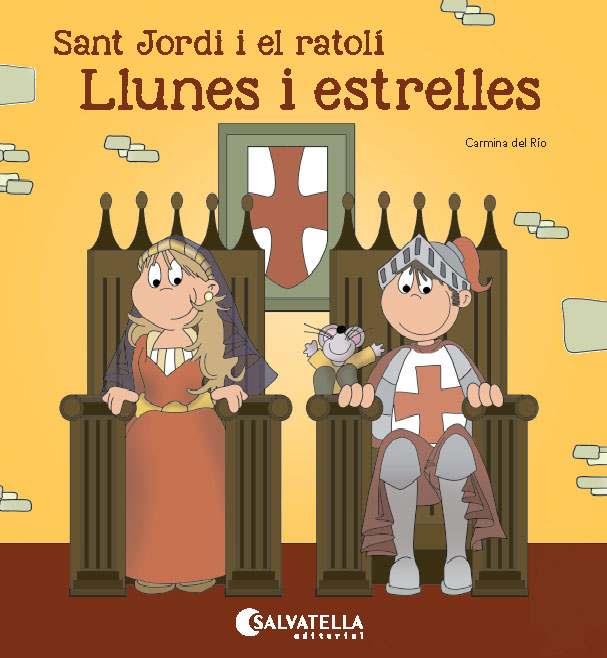 Sant Jordi i el ratolí. Llunes i estrelles | 9788484129981 | Carmina del Río