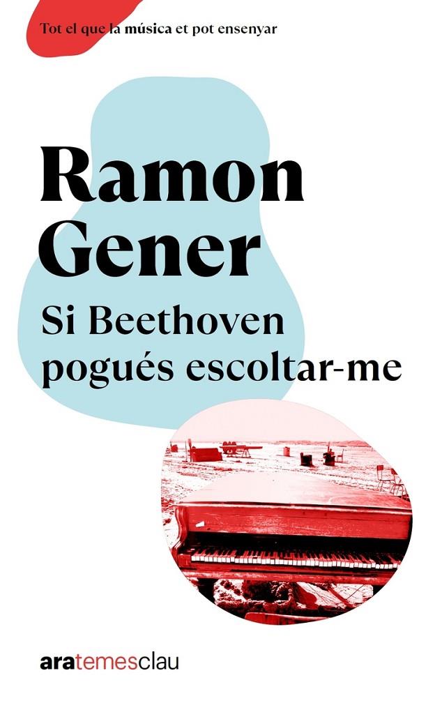 Si Beethoven pogués escoltar-me (nova edició 2023) | 9788411730198 | Gener i Sala, Ramon