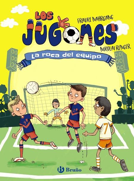 Los Jugones, 4. La roca del equipo | 9788469668498 | Nahrgang, Frauke