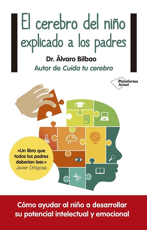 El cerebro del niño explicado a los padres | 9788416429561 | Dr. Álvaro Bilbao