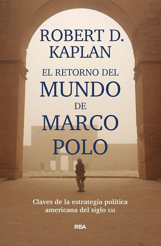 El retorno del mundo de Marco Polo | 9788491871392 | Kaplan Robert D.