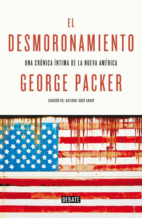 El desmoronamiento | 9788499924694 | George Packer