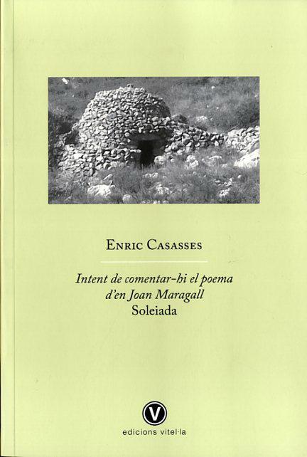 Intent de comentar-hi el poema d'en Joan Maragall | 9788493851491 | Enric Casasses