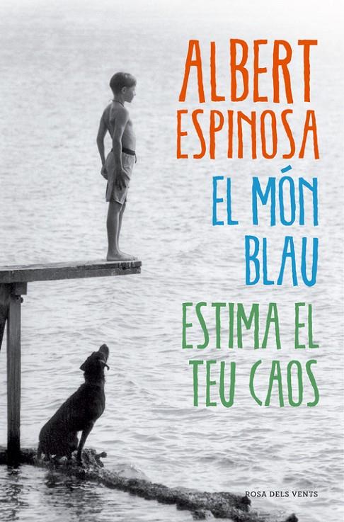 El món blau - Estima el teu caos | 9788415961345 | Albert Espinosa