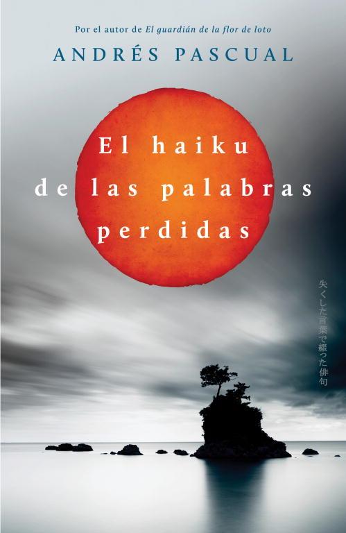 El Haiku de las palabras perdidas | 9788401352133 | Andrés Pascual