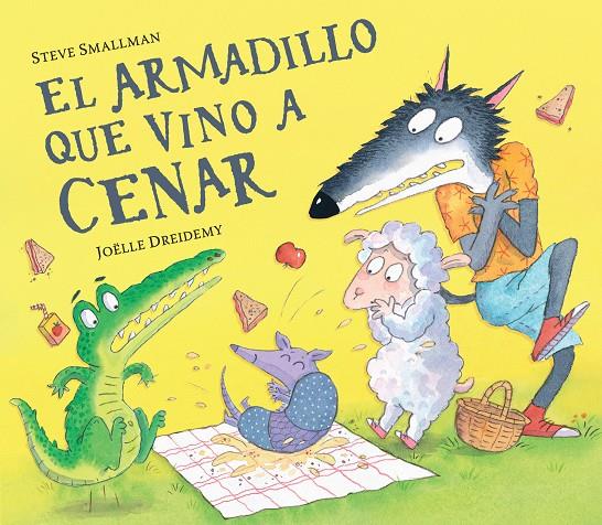 El armadillo que vino a cenar (La ovejita que vino a cenar) | 9788448865962 | Smallman, Steve/Dreidemy, Joëlle