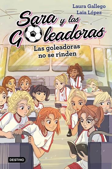 Las Goleadoras no se rinden | 9788408214687 | Gallego, Laura/López, Laia