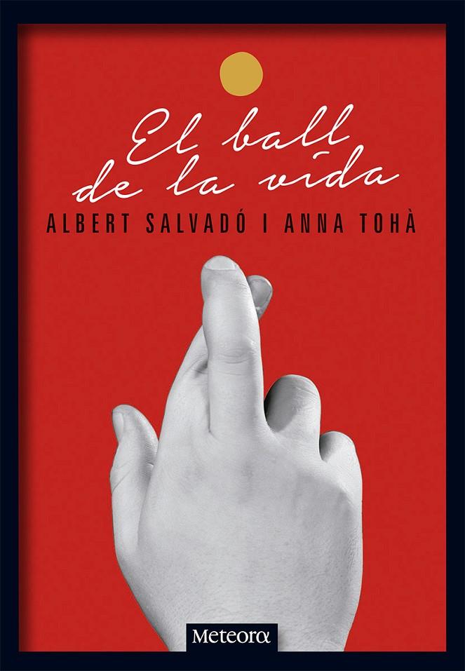 El ball de la vida | 9788494454738 | albert Salvador - Anna Toha