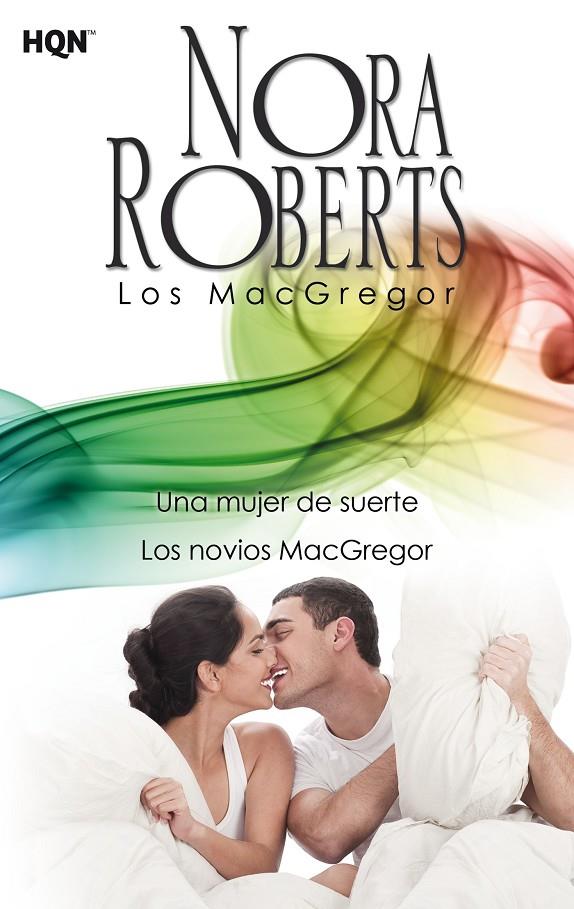 Una mujer de suerte / Los novios MacGregor | 9788468756967 | Nora Roberts