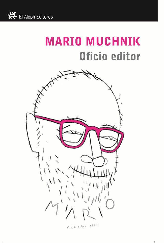 Oficio editor | 9788476699492 | Mario Muchnik