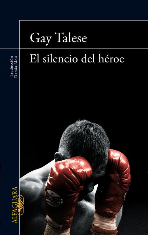 silencio del héroe, El | 9788420414607 | Gay Talese