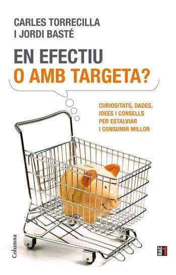 En efectiu o amb targeta? | 9788466411837 | Carles Torrecilla - Jordi Basté