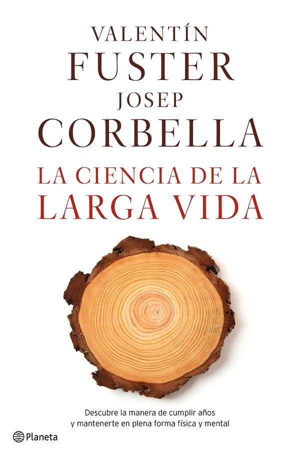 La ciencia de la larga vida | 9788408162612 | Valentín Fuster - Josep Corbella