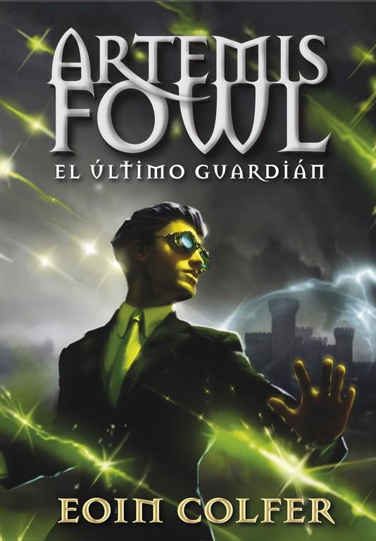 El último guardián - Artemis Fowl | 9788490430071 | Eoin Colfer