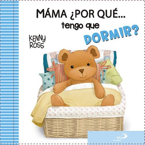 Mamá, ¿Por quá... tengo que dormir? | 9788428548335 | Anna Casalis