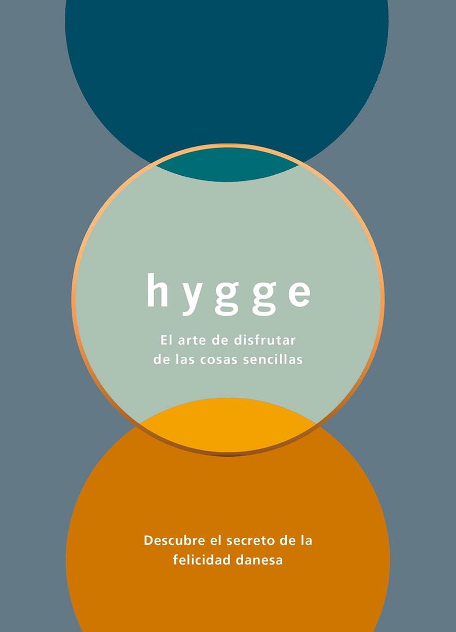 Hygge. El arte de disfrutar de las cosas sencillas | 9788408165569 | Hygge