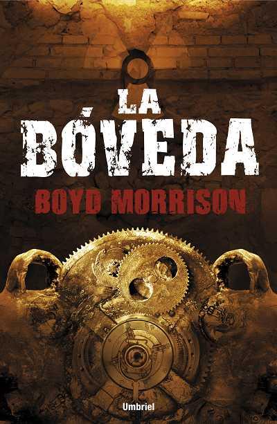 La bóveda | 9788492915279 | Boyd Morrison