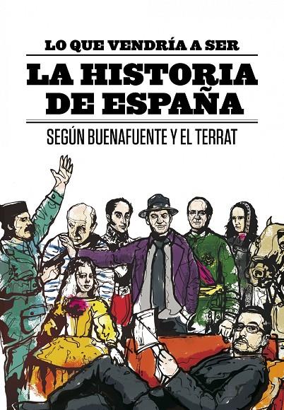Lo que vendría a ser la historia de España | 9788408094616 | Buenafuente y el Terrat