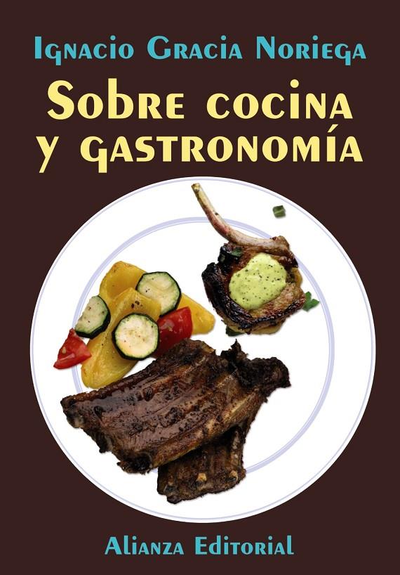 Sobre cocina y gastronomía | 9788420684161 | Gracia Noriega, Ignacio