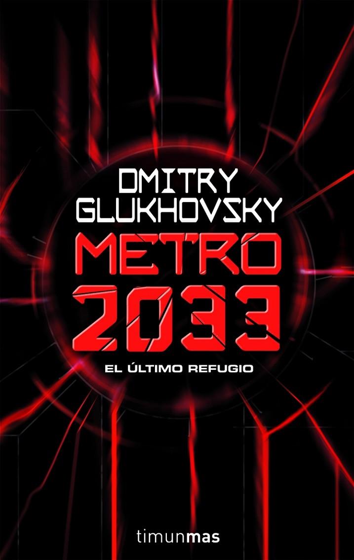 Metro 2033. El último refugio | 9788448039806 | Dmitry Glukhovsky