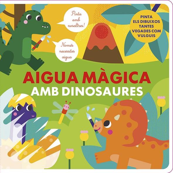 Aigua màgica amb dinosaures | 9788412826548 | Studio ImageBooks