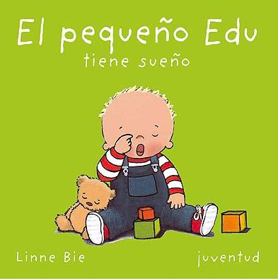 El pequeño Edu tiene sueño | 9788426134141 | Linne Bie